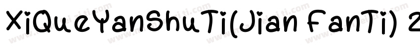 XiQueYanShuTi(Jian FanTi) 2ttf字体转换